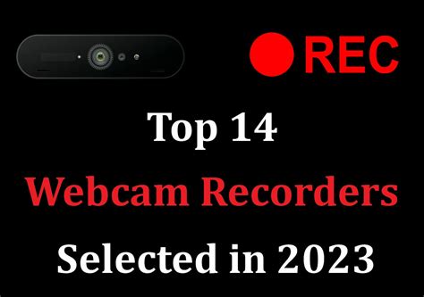 advanced webcam recorder|13 Best Webcam Recording Software for Windows。